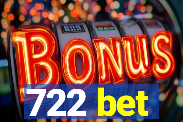 722 bet